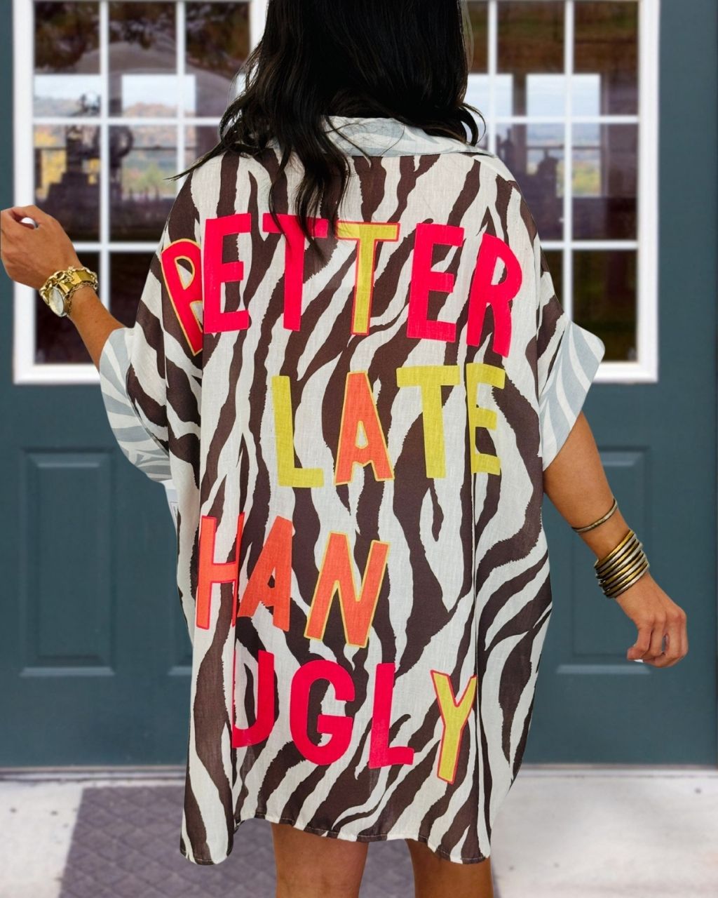 Zebra Striped Better Late Than Ugly Shirt